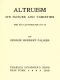 [Gutenberg 57749] • Altruism / Its Nature and Varieties